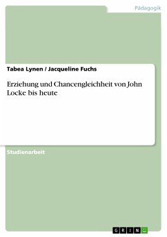 Erziehung und Chancengleichheit von John Locke bis heute (eBook, PDF) - Lynen, Tabea; Fuchs, Jacqueline