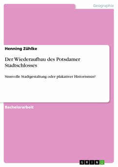 Der Wiederaufbau des Potsdamer Stadtschlosses (eBook, PDF)
