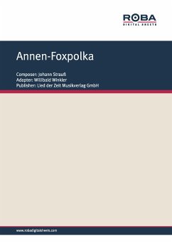 Annen-Foxpolka (eBook, PDF) - Strauß, Johann; Winkler, Willibald