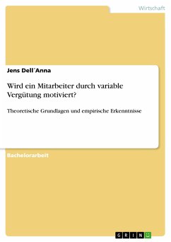Wird ein Mitarbeiter durch variable Vergütung motiviert? (eBook, PDF) - Dell´Anna, Jens