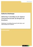 Marketing Controlling in der alpinen Tourismuswirtschaft am Beispiel der Hotellerie (eBook, PDF)