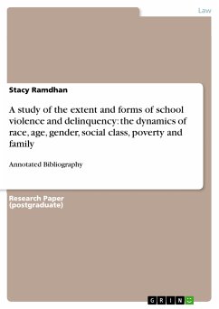 A study of the extent and forms of school violence and delinquency: the dynamics of race, age, gender, social class, poverty and family (eBook, ePUB) - Ramdhan, Stacy