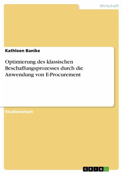 Optimierung des klassischen Beschaffungsprozesses durch die Anwendung von E-Procurement (eBook, PDF) - Banike, Kathleen