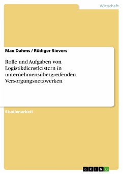 Rolle und Aufgaben von Logistikdienstleistern in unternehmensübergreifenden Versorgungsnetzwerken (eBook, PDF)