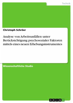 Analyse von Arbeitsunfällen unter Berücksichtigung psychosozialer Faktoren mittels eines neuen Erhebungsinstrumentes (eBook, PDF) - Schröer, Christoph