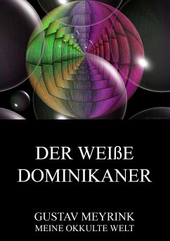 Der weiße Dominikaner (eBook, ePUB) - Meyrink, Gustav