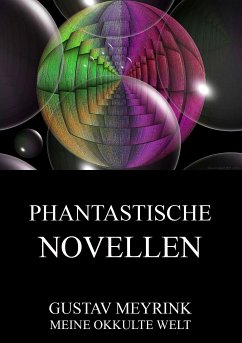 Phantastische Novellen (eBook, ePUB) - Meyrink, Gustav