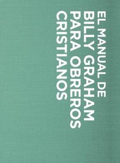 Manual de Billy Graham Para Obreros Cristianos - Graham, Billy