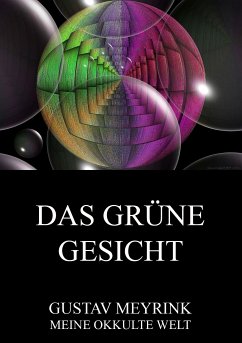 Das grüne Gesicht (eBook, ePUB) - Meyrink, Gustav