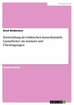 Entwicklung des türkischen Aussenhandels, Gastarbeiter im Ausland und Übertragungen (eBook, ePUB) - Bodeewes, Knut