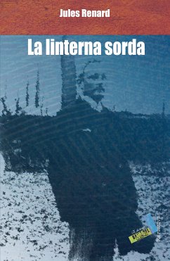 La linterna sorda (eBook, ePUB) - Renard, Jules