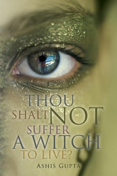 Thou Shalt Not Suffer a Witch to Live? - Gupta, Ashis