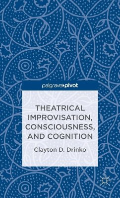 Cover Theatrical Improvisation, Consciousness, and Cognition