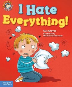 I Hate Everything!: A Book about Feeling Angry - Graves, Sue