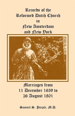 Records of the Reformed Dutch Church in New Amsterdam and New York, Marriages from 11 December 1639 to 26 August 1801 - Purple, Samuel S.