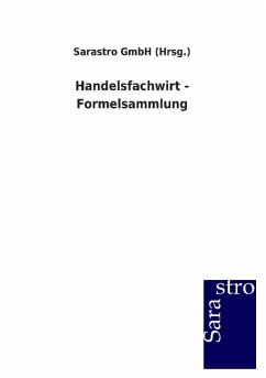 Handelsfachwirt - Formelsammlung - Sarastro GmbH (Hrsg.