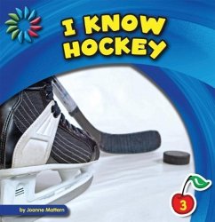 I Know Hockey - Mattern, Joanne