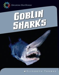 Goblin Sharks - Thomas, Elizabeth