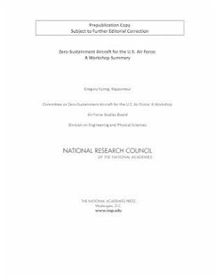 Zero-Sustainment Aircraft for the U.S. Air Force - National Research Council; Division on Engineering and Physical Sciences; Air Force Studies Board; Committee on Zero-Sustainment Aircraft for the U S Air Force a Workshop