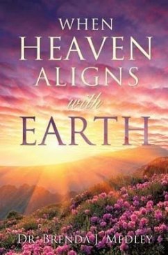 When Heaven Aligns with Earth - Medley, Branda J