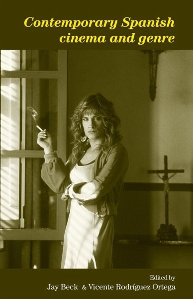 Contemporary Spanish cinema and genre Contemporary Spanish cinema and genre