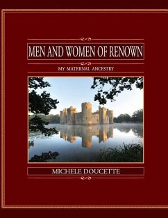 Men and Women of Renown: My Maternal Ancestry - Doucette, Michele