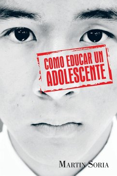 Como Educar Un Adolescente - Soria, Martin