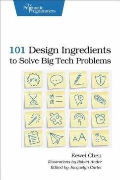 101 Design Ingredients to Solve Big Tech Problems - Chen, Eewei
