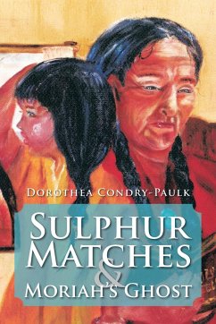 Sulphur Matches and Moriah's Ghost