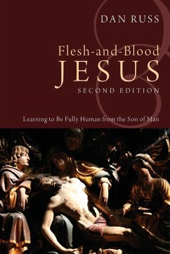 Flesh-and-Blood Jesus, Second Edition - Russ, L. Daniel