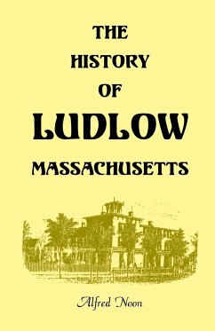 The History of Ludlow, Massachusetts - Noon, Alfred