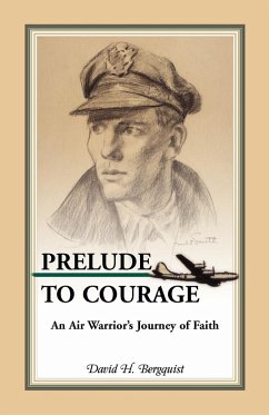 Prelude to Courage, An Air Warrior's Journey of Faith - Bergquist, David H