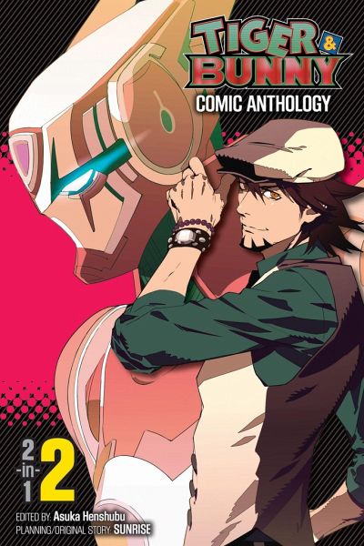 Tiger & Bunny Comic Anthology, Volume 2 Tiger & Bunny Comic Anthology, Volume 2