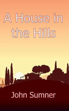 A House in the Hills - Sumner, John