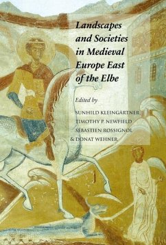 Landscapes and Societies in Medieval Europe East of the Elbe