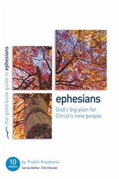 Ephesians: God's Big Plan for Christ's New People - Anyabwile, Thabiti