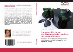 La selección de un confinamiento de residuos tóxicos en Sonora - Ramírez Solís, Ana Verónica