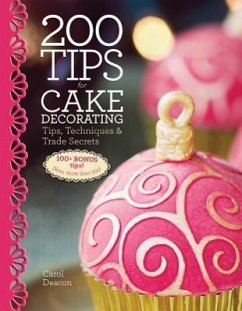 200 Tips for Cake Decorating - Deacon, Carol