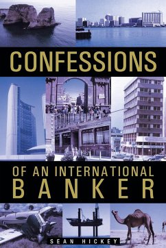 Confessions of an International Banker - Hickey, Sean