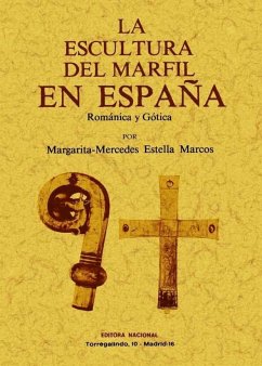 La escultura del marfil en España : romántica y gótica - Estella Marcos, Margarita M.