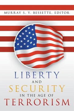 Liberty and Security in the Age of Terrorism - Bessette, Murray S. Y.