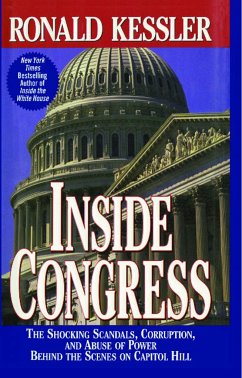 Inside Congress: The Shocking Scandals, Corruption, and Abuse of Po - Kessler, Ronald