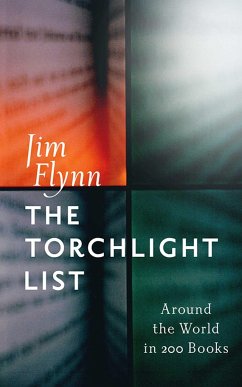 The Torchlight List: Around the World in 200 Books - Flynn, Jim