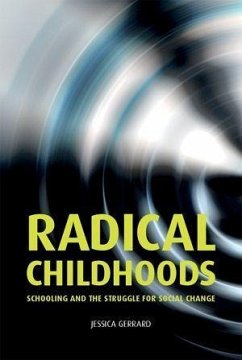 Radical Childhoods - Gerrard, Jessica