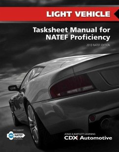 Light Vehicle Tasksheet Manual for Natef Proficiency, 2013 Natef Edition - CDX Automotive