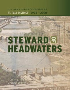 Steward of Headwaters - Catton, Theodore; Godfrey, Matthew A.; Corps of Engineers, St Paul District