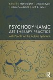 Psychodynamic Art Therapy Practice with People on the Autistic Spectrum