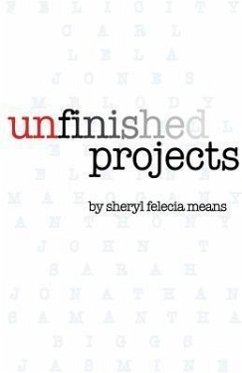 Unfinished Projects - Means, Sheryl Felecia