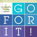 Go for It!: A Celebration of Your Dreams!