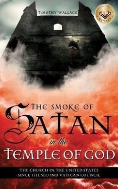 The Smoke of Satan in the Temple of God - Wallace, Timothy